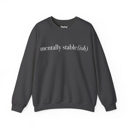 Mentally Stable(ish) - Unisex Crewneck Sweatshirt