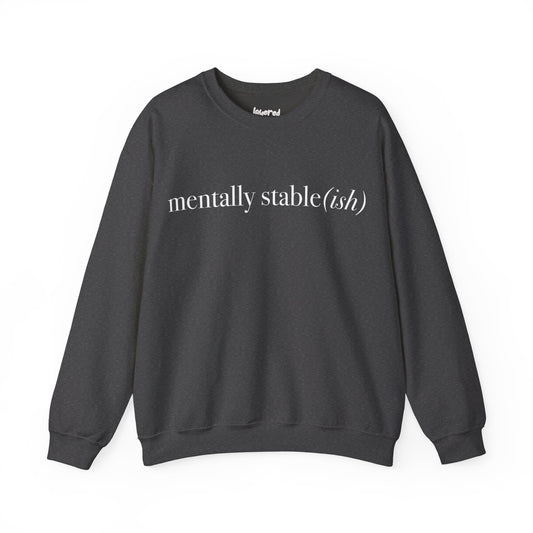 Mentally Stable(ish) - Unisex Crewneck Sweatshirt
