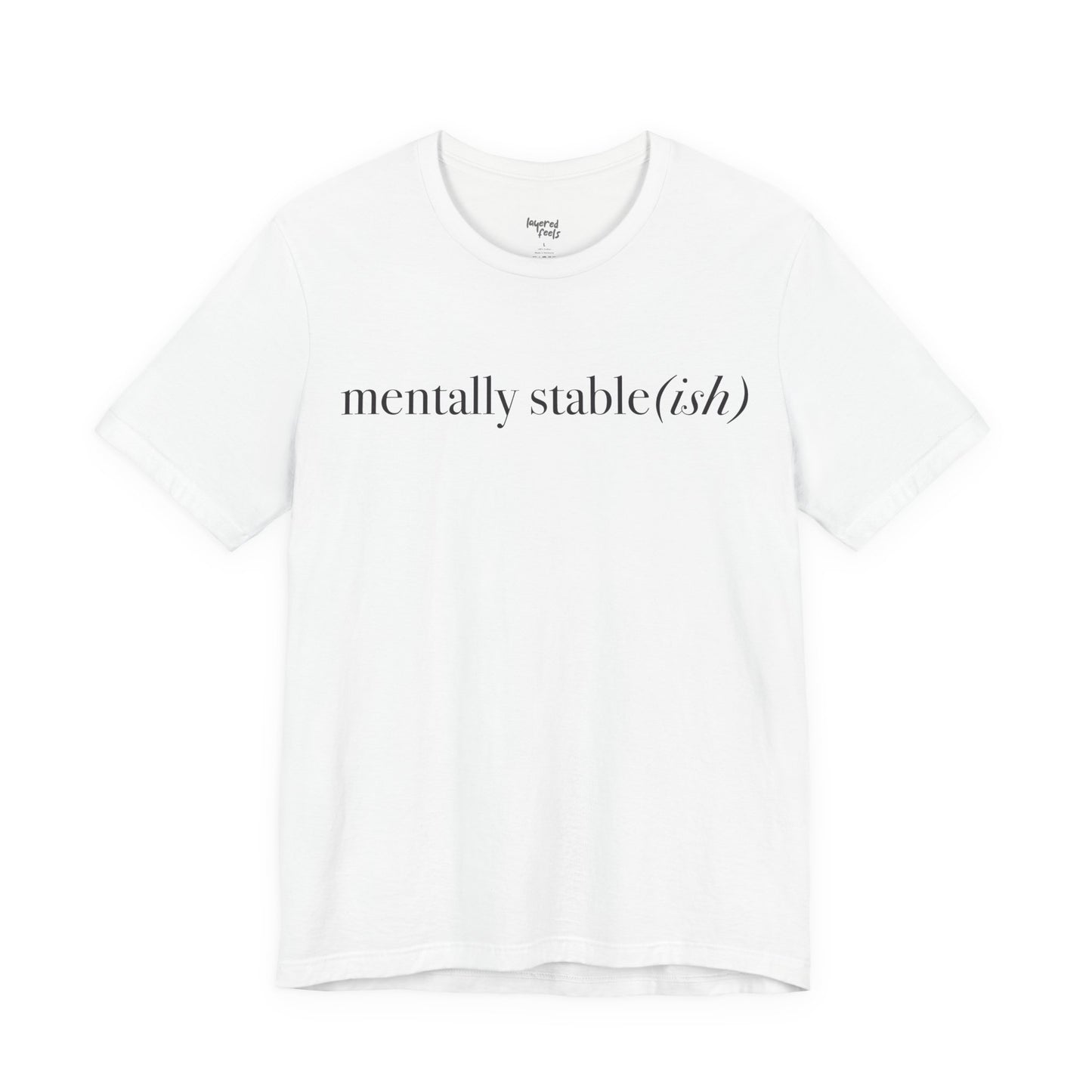 Mentally Stable(ish) - Unisex Jersey Short Sleeve Tee