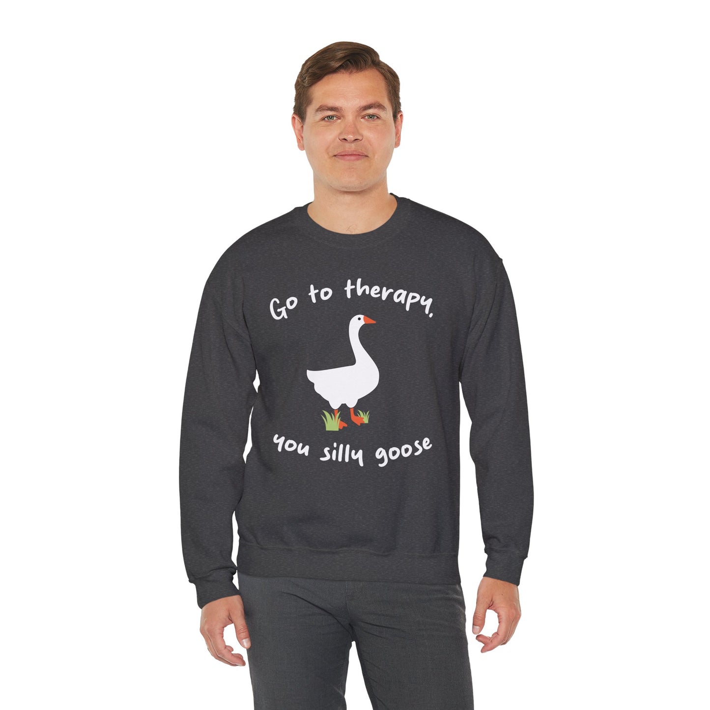 Go to Therapy, You Silly Goose - Unisex Crewneck Sweatshirt