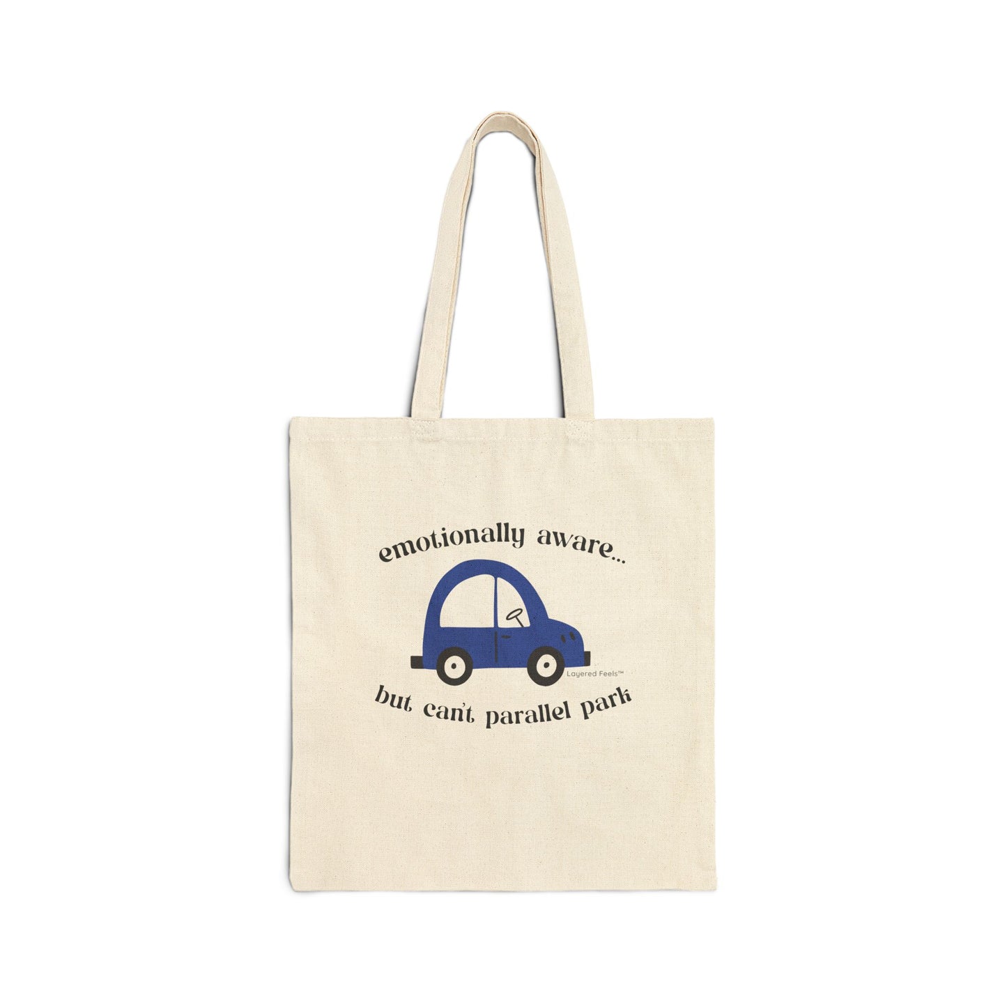 Emotionally Aware But Can't Parallel Park - Cotton Canvas Tote Bag