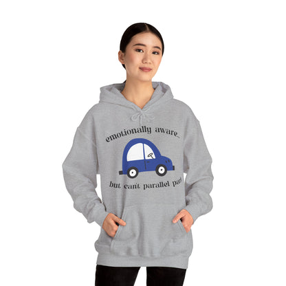 Emotionally Aware But Can't Parallel Park - Unisex Hoodie