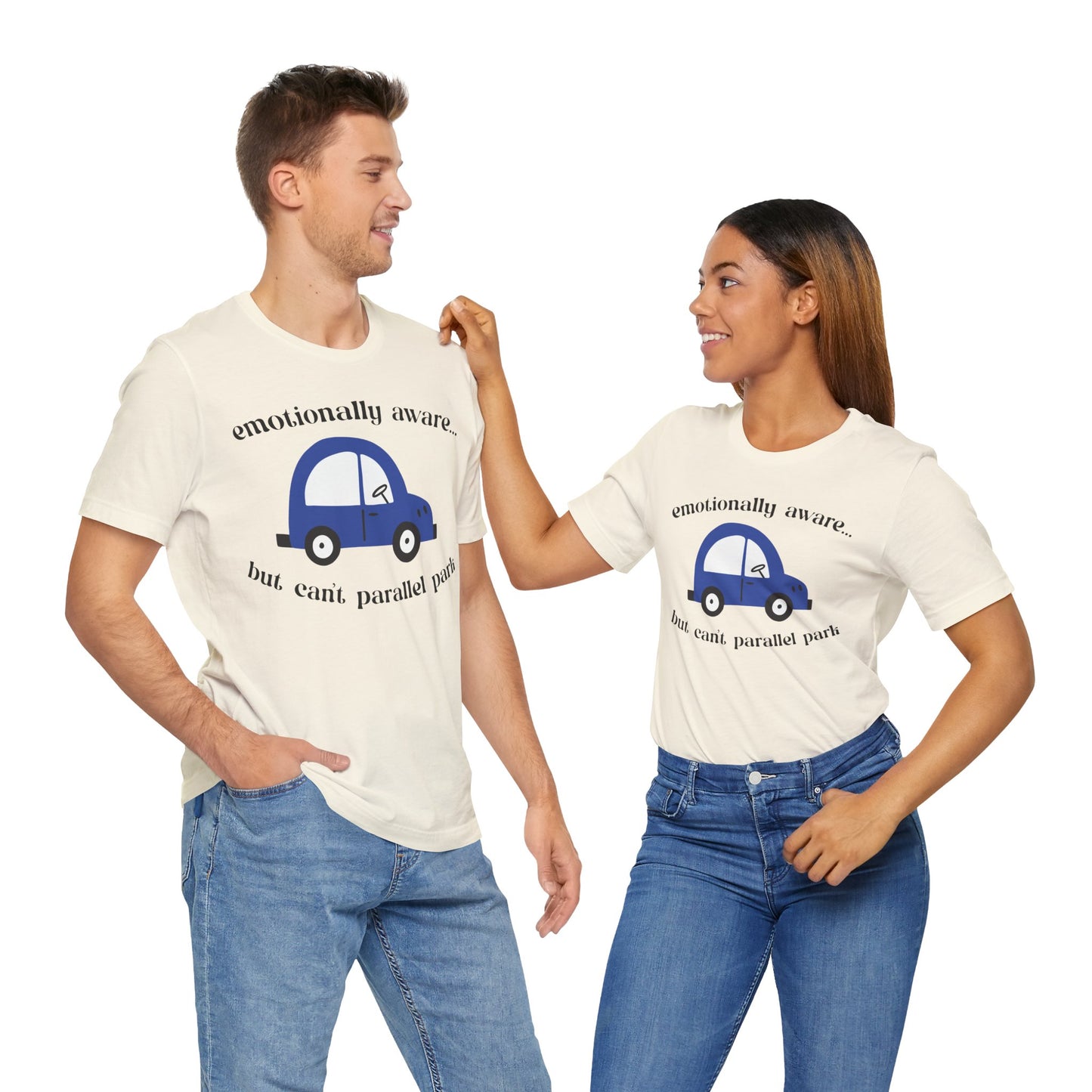 Emotionally Aware But Can't Parallel Park - Unisex Jersey Short Sleeve Tee