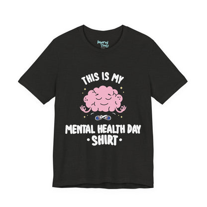 This Is My Mental Health Day Shirt – Comfort Wear for Rest & Boundaries