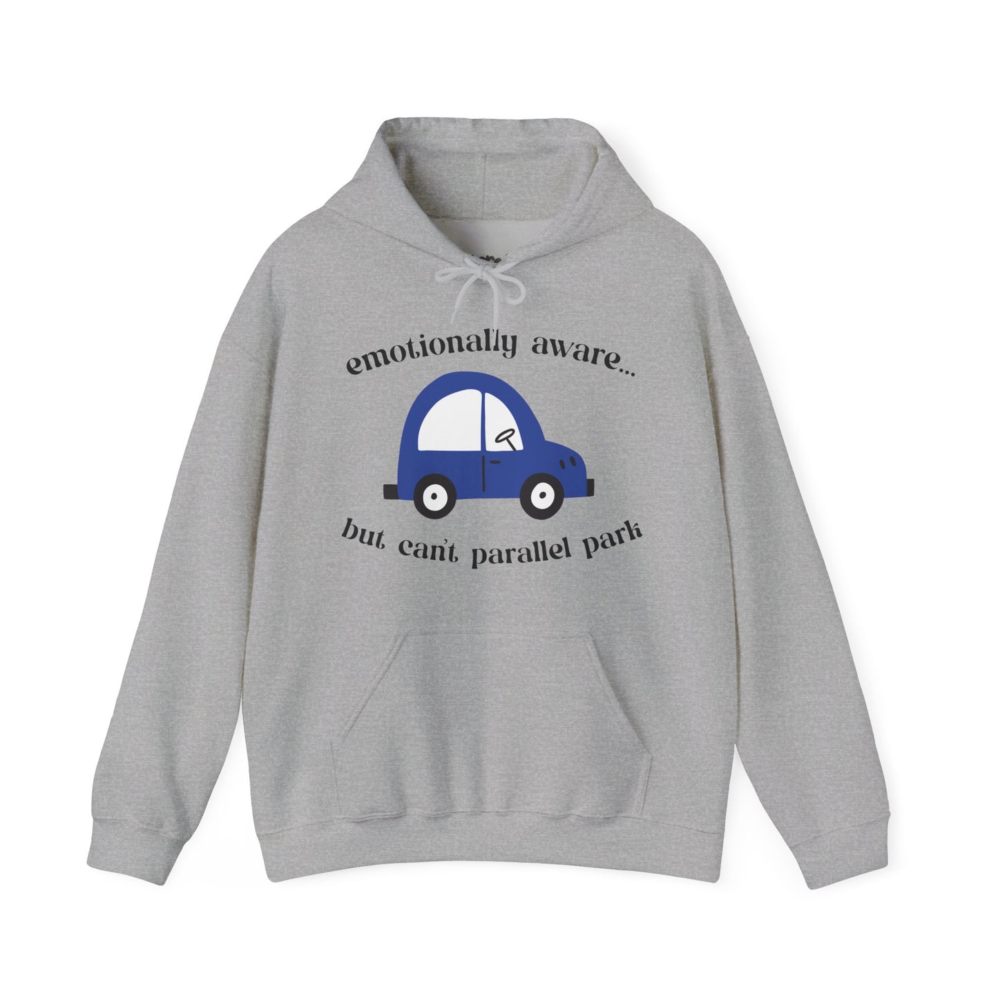 Emotionally Aware But Can't Parallel Park - Unisex Hoodie