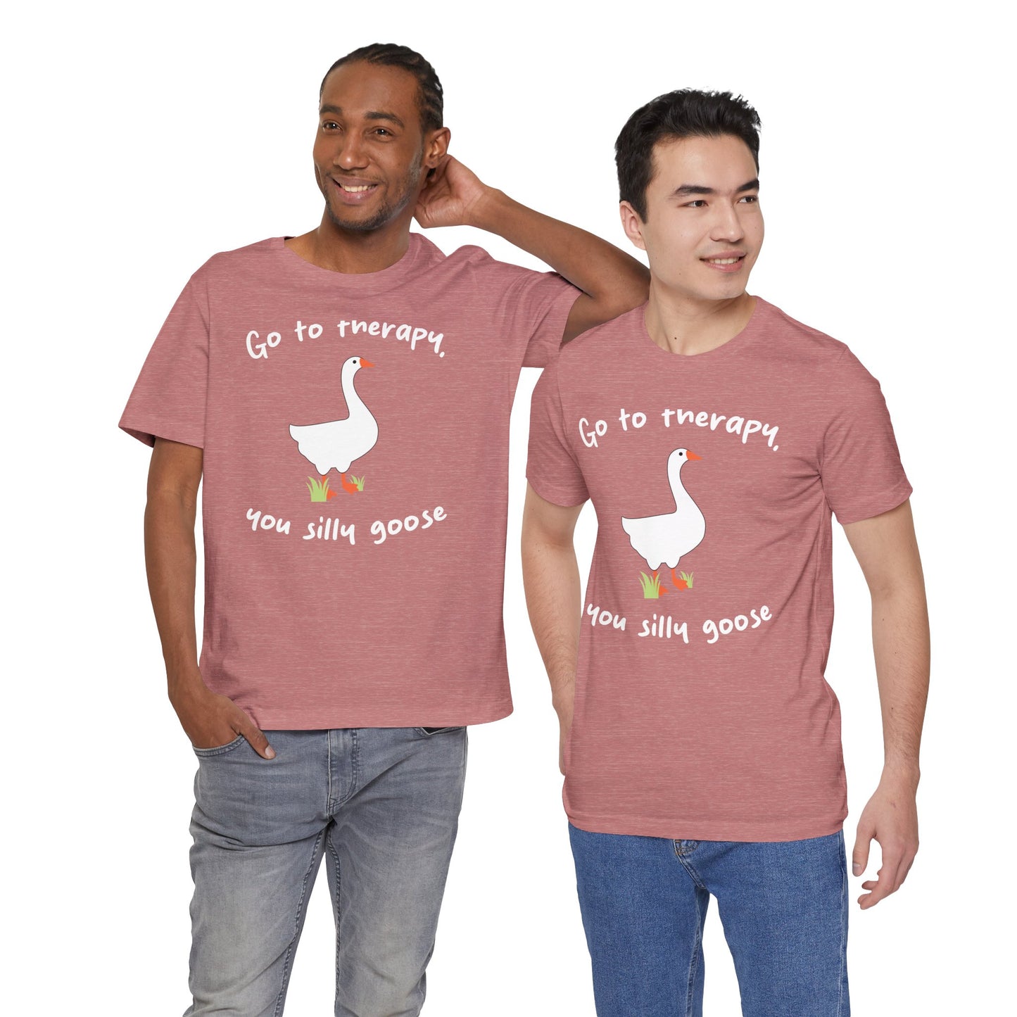 Go to Therapy, You Silly Goose - Unisex Jersey Short Sleeve Tee