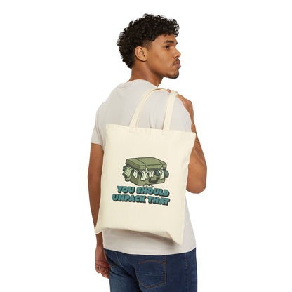 You Should Unpack That - Cotton Canvas Tote Bag