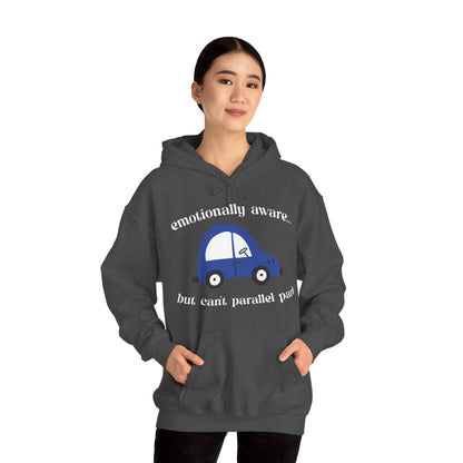 Emotionally Aware But Can't Parallel Park - Unisex Hoodie