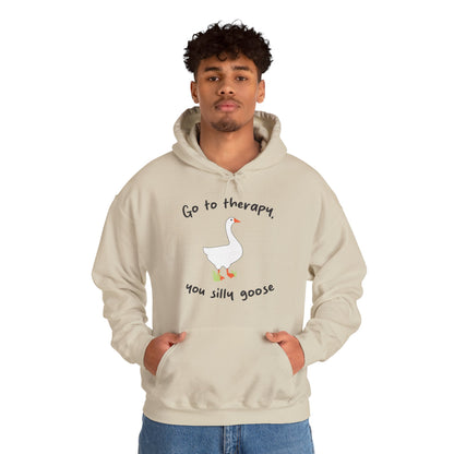 Go to Therapy, You Silly Goose - Unisex Hoodie