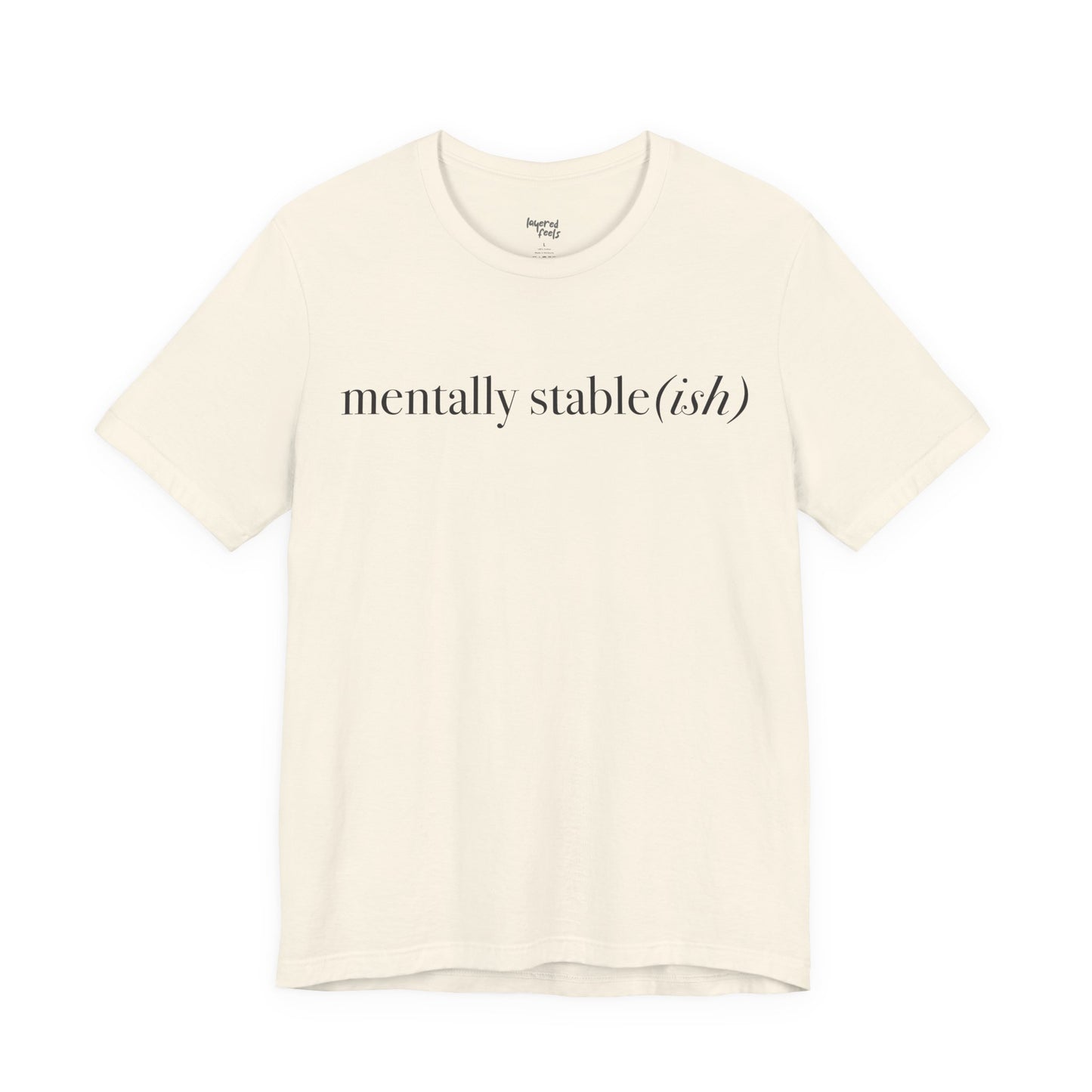 Mentally Stable(ish) - Unisex Jersey Short Sleeve Tee