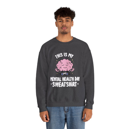 This Is My Mental Health Day Sweatshirt – Comfort Wear for Rest & Boundaries