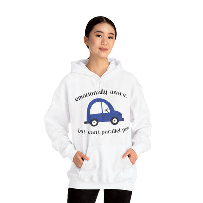 Emotionally Aware But Can't Parallel Park - Unisex Hoodie