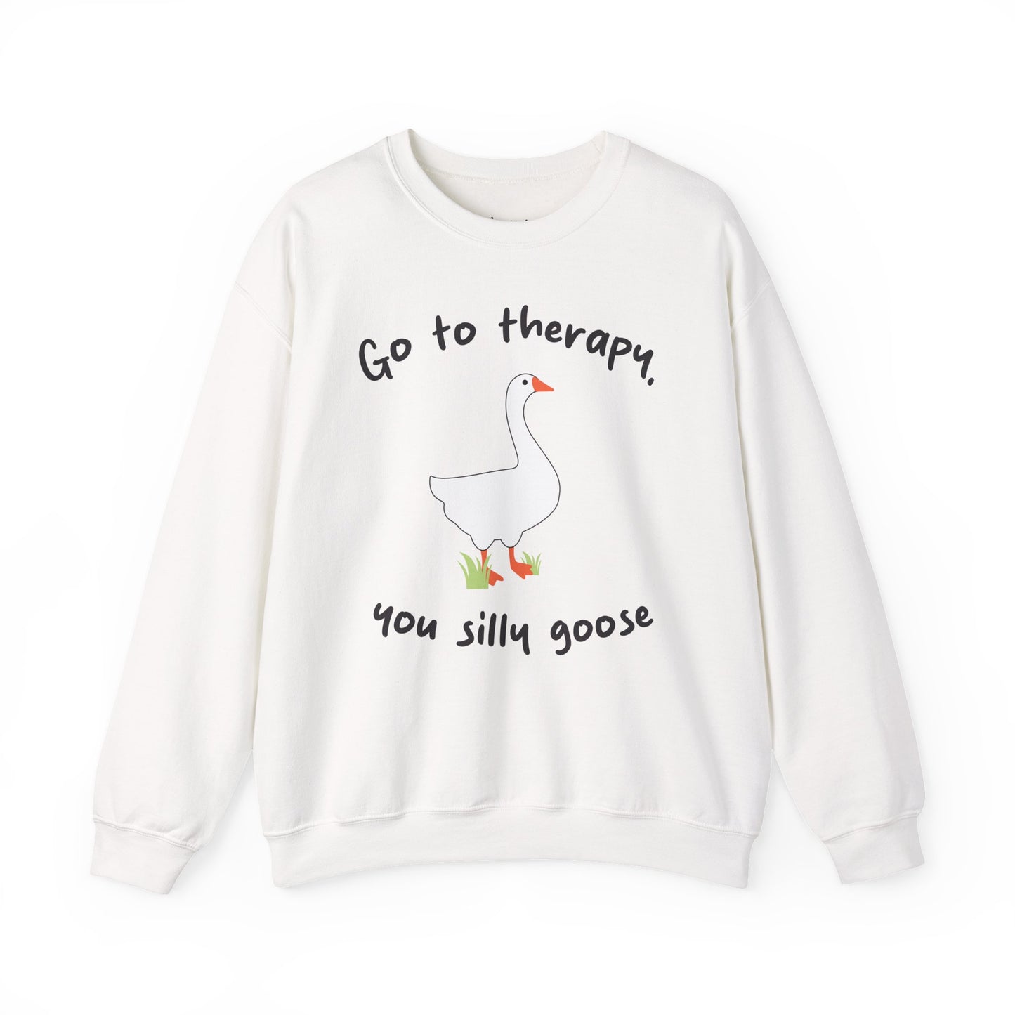 Go to Therapy, You Silly Goose - Unisex Crewneck Sweatshirt