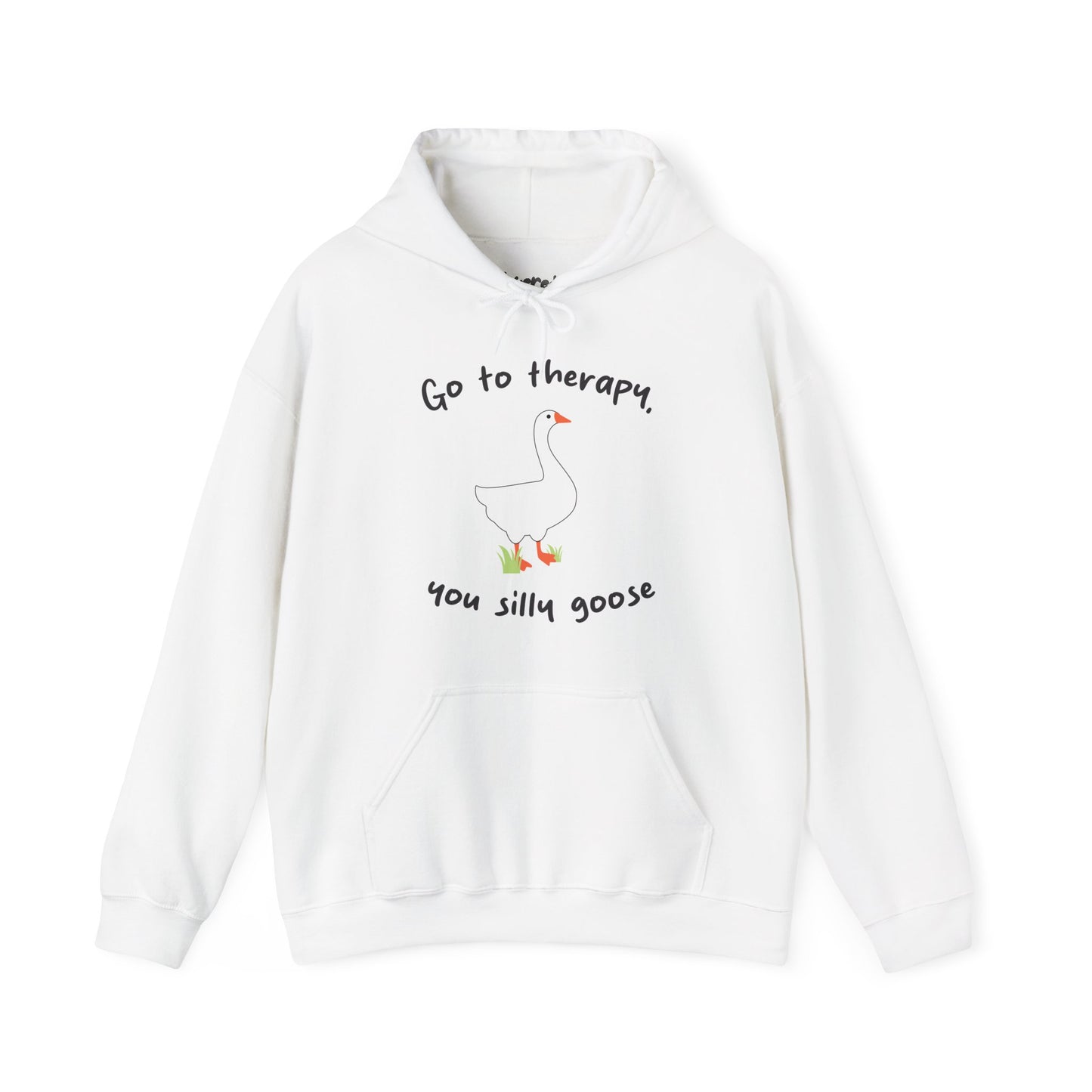 Go to Therapy, You Silly Goose - Unisex Hoodie