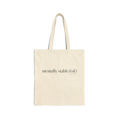 Mentally Stable(ish) - Cotton Canvas Tote Bag