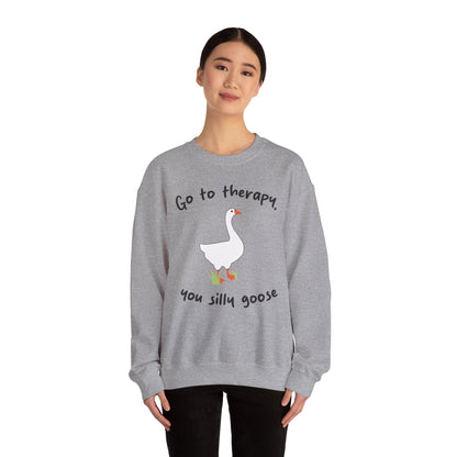 Go to Therapy, You Silly Goose - Unisex Crewneck Sweatshirt