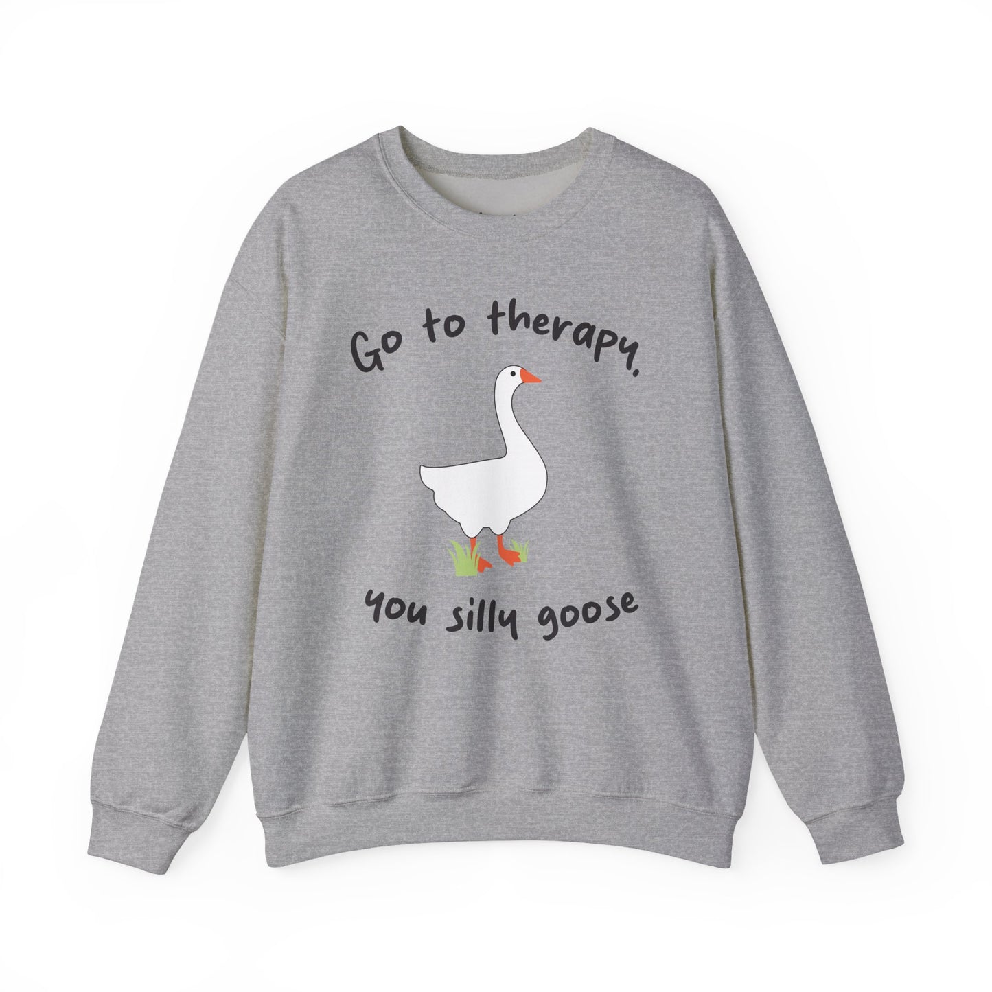 Go to Therapy, You Silly Goose - Unisex Crewneck Sweatshirt