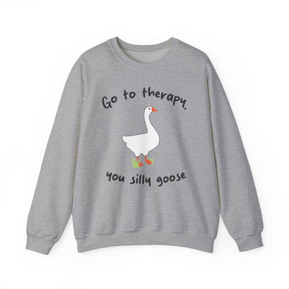 Go to Therapy, You Silly Goose - Unisex Crewneck Sweatshirt