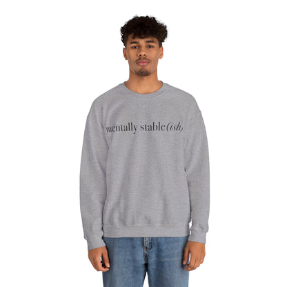 Mentally Stable(ish) - Unisex Crewneck Sweatshirt