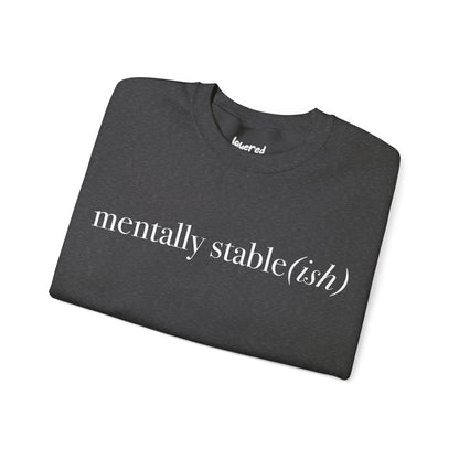 Mentally Stable(ish) - Unisex Crewneck Sweatshirt