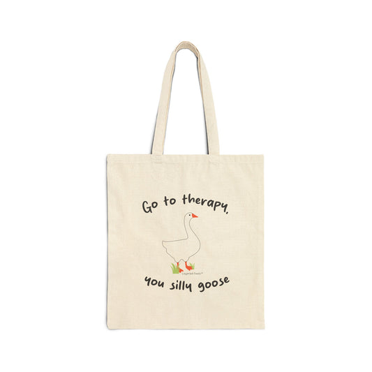Go to Therapy, You Silly Goose - Cotton Canvas Tote Bag