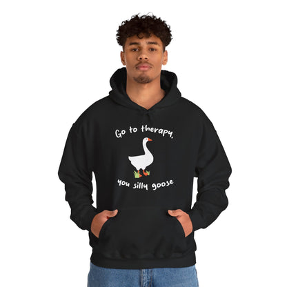 Go to Therapy, You Silly Goose - Unisex Hoodie